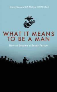 cover of the book What it means to be a man: how to become a better person