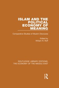 cover of the book Islam and the Political Economy of Meaning (RLE Economy of Middle East)