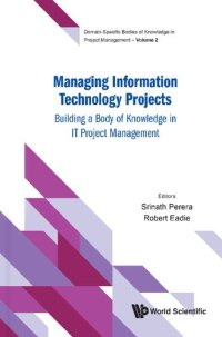 cover of the book Managing Information Technology Projects: Building a Body of Knowledge in It Project Management