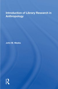 cover of the book Introduction To Library Research In Anthropology