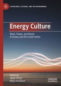 cover of the book Energy Culture: Work, Power, and Waste in Russia and the Soviet Union