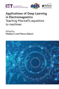 cover of the book Applications of Deep Learning in Electromagnetics: Teaching Maxwell's equations to machines