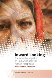 cover of the book Inward Looking: The Impact of Migration on Romanipe from the Romani Perspective