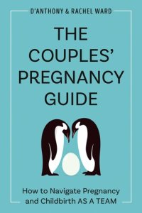 cover of the book The Couples' Pregnancy Guide: How to Navigate Pregnancy and Childbirth as a Team