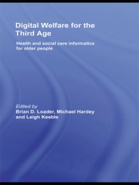 cover of the book Digital Welfare for the Third Age: Health and social care informatics for older people