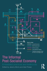 cover of the book The Informal Post-Socialist Economy: Embedded Practices and Livelihoods