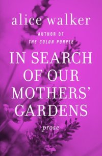 cover of the book In Search of Our Mothers' Gardens