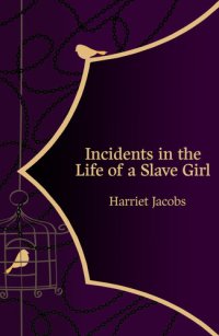 cover of the book Incidents in the Life of a Slave Girl (Hero Classics)