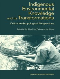 cover of the book Indigenous Enviromental Knowledge and its Transformations: Critical Anthropological Perspectives