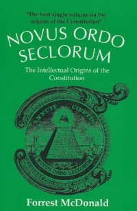 cover of the book Novus Ordo Seclorum: The Intellectual Origins of the Constitution