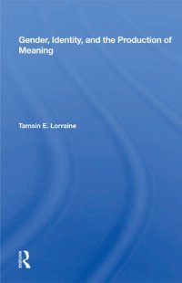 cover of the book Gender, Identity, And The Production Of Meaning