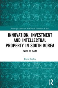 cover of the book Innovation, Investment and Intellectual Property in South Korea