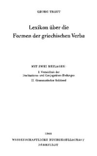 cover of the book Lexikon über die Formen der griechischen Verba. Mit zwei Beilagen: I. Verzeichnis der Declinations- und Conjugationsendungen II. Grammatischer Schlüssel