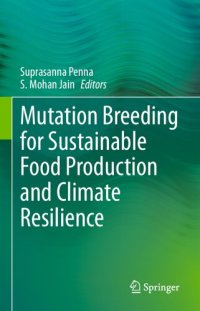 cover of the book Mutation Breeding for Sustainable Food Production and Climate Resilience