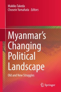 cover of the book Myanmar’s Changing Political Landscape: Old and New Struggles