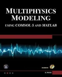 cover of the book Multiphysics Modeling Using COMSOL 5 and MATLAB