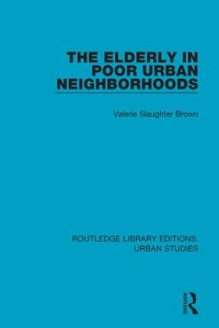 cover of the book The Elderly in Poor Urban Neighborhoods