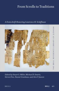 cover of the book From Scrolls to Traditions A Festschrift Honoring Lawrence H. Schiffman