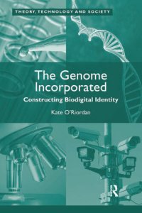 cover of the book The Genome Incorporated: Constructing Biodigital Identity