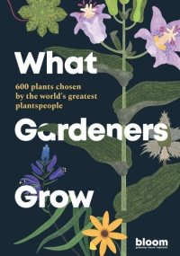 cover of the book What Gardeners Grow