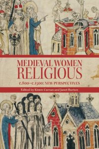 cover of the book Medieval Women Religious, c. 800-c. 1500: New Perspectives