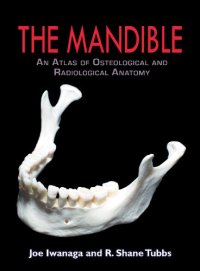 cover of the book The Mandible: An Atlas of Osteological and Radiological Anatomy