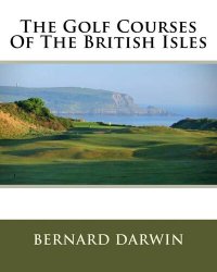 cover of the book The Golf Courses of the British Isles