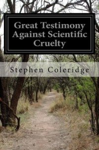 cover of the book Great Testimony against scientific cruelty