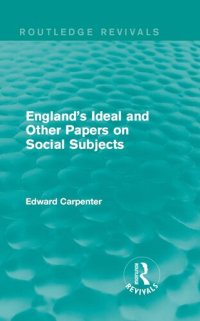 cover of the book England's Ideal and Other Papers on Social Subjects