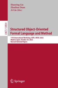 cover of the book Structured Object-Oriented Formal Language and Method. 11th International Workshop, SOFL+MSVL 2022 Madrid, Spain, October 24, 2022 Revised Selected Papers