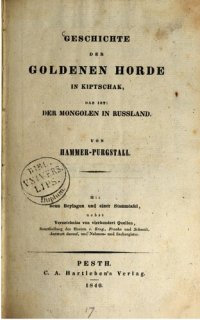 cover of the book Geschichte der Goldenen Horde in Kiptschak, das ist: der Mongolen in Rußland