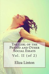 cover of the book The Girl of the Period, and Other Social Essays, Vol. 2 (of 2)