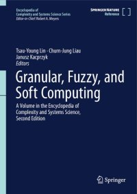 cover of the book Granular, Fuzzy, and Soft Computing. A Volume in the Encyclopedia of Complexity and Systems Science, Second Edition