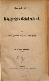 cover of the book Geschichte des Königreichs Griechenland ; nebst einem Rückblick auf die Vorgeschichte