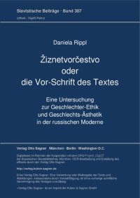 cover of the book Žiznetvorčestvo oder die Vor-Schrift des Textes: eine Untersuchung zur Geschlechter-Ethik und Geschlechts-Ästhetik in der Russischen Moderne