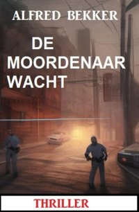 cover of the book De moordenaar wacht