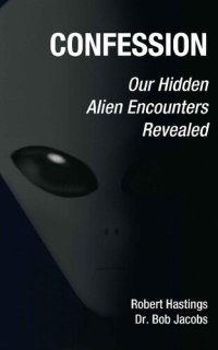 cover of the book Confession: Our Hidden Alien Encounters Revealed