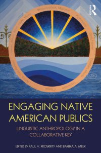 cover of the book Engaging Native American Publics: Linguistic Anthropology in a Collaborative Key