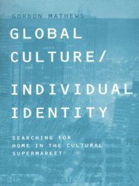 cover of the book Global Culture/individual Identity: Searching for Home in the Cultural Supermarket