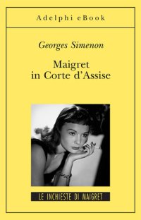 cover of the book Maigret in Corte d'Assise