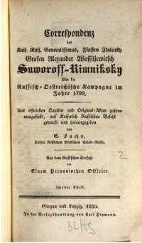 cover of the book Correspondenz des Kais. Russ. Generalissimus, Fürsten Italiisky Grafen Alexander Wassiljewitsch Suworoff-Rimniksky über die Russisch-Oestreichische Kampagne im Jahre 1799