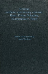 cover of the book German Aesthetic and Literary Criticism: Kant, Fichte, Schelling, Schopenhauer, Hegel