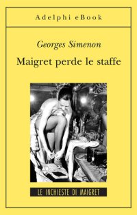 cover of the book Maigret perde le staffe