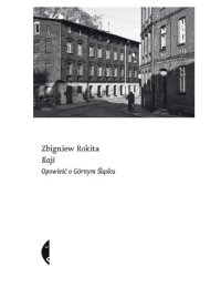 cover of the book Kajś. Opowieść o Górnym Śląsku.