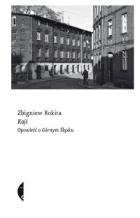 cover of the book Kajś. Opowieść o Górnym Śląsku.