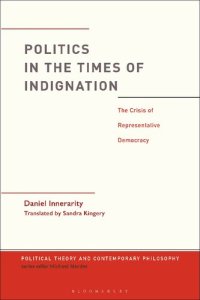 cover of the book Politics in the Times of Indignation: the Crisis of Representative Democracy