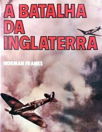 cover of the book A Batalha da Inglaterra