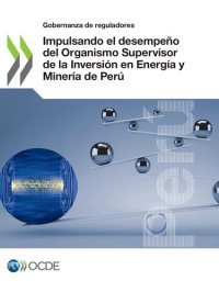 cover of the book Gobernanza de reguladores Impulsando el desempeño del Organismo Supervisor de la Inversión en Energía y Minería de Perú