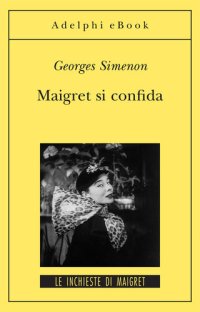 cover of the book Maigret si confida