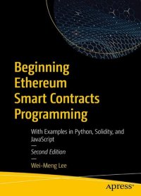 cover of the book Beginning Ethereum Smart Contracts Programming: With Examples in Python, Solidity, and JavaScript